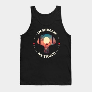 In Shroom We Trust - Foraging - Fungi Cottagecore Tank Top